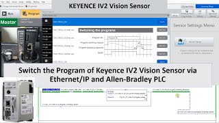 KI16 Program Switch of Keyence IV2 Vision Sensor via EtherNetIP and Allen‑Bradley PLC [upl. by Aleta218]