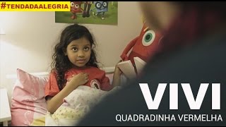 Tenda Da Alegria Apresenta Quadradinha Vermelha Vivi [upl. by Clower716]