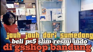 GSSHOP BANDUNG KEDATANGAN KONSUMEN DARI SUMEDANG BELI PS5 SLIM DISC RESMI INDO [upl. by Marrin]