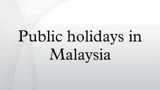 Public holidays in Malaysia [upl. by Eirellav564]