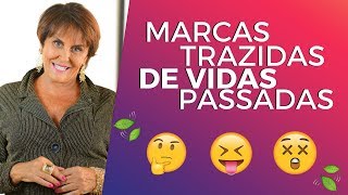 Marcas trazidas de Vidas Passadas por Márcia Fernandes [upl. by Pyne573]