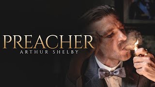 Peaky Blinders Arthur Shelby  THE PREACHER [upl. by Araminta49]