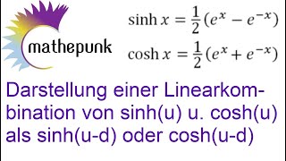 Darstellung einer Linearkombination von sinhu und coshu als sinhud oder coshud [upl. by Keeton]