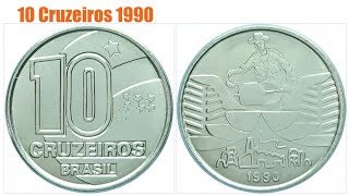 MOEDA DE 10 CRUZEIROS DE 1990  SERINGUEIRO  Todos os Valores Brazil Coin 10 Cruises of 1990 🆗🔝☑️ [upl. by Aneej]