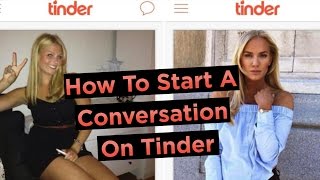 How To Start A Conversation On Tinder With Text Examples [upl. by Crutcher]