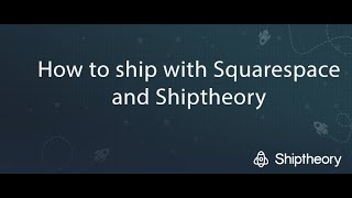 How to ship with Squarespace and Shiptheory  Squarespace Tutorial [upl. by Ronnholm]