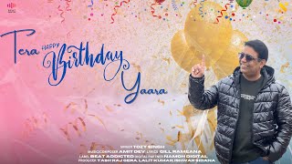 Tera Happy Birthday Yaara  Tozy Singh  Amit Dev  New Birthday Song  Beat Addicted [upl. by Anirod]