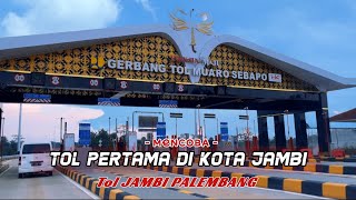 Tol Jambi Palembang  Tol PERTAMA DI JAMBI gerbang tol muaro sebapo [upl. by Puritan]