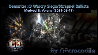 315 POE Berserker Warcry SiegeShrapnel Ballista  Medved amp Vorana 20210817 [upl. by Ellemaj559]