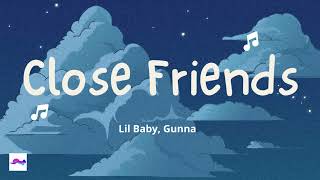 Close Friends 1 Hour  Gunna Lil baby [upl. by Atinniuq719]