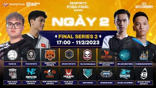 🏆 DESPORTS PUBG FINAL SERIES 2  NGÀY 2 TE GE UNP NGE DNB NH INE DAM RN [upl. by Isus235]