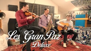 Les GranPaz Deluxe  Trio Guitare Saxophone Violon  Teaser 2020 [upl. by Notrem]