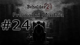 Beholder 2 24  Na szczycie End [upl. by Aneez]