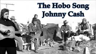 The Hobo Song Johnny Cash with Lyrics [upl. by Lehacim]