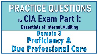 CIA Exam Part 1 Lecture  Proficiency and Due Professional Care [upl. by Nimzzaj]