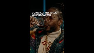 2 Chainz Tries a 2k Wine Decanter shorts [upl. by Liuqnoj]