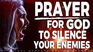 ✨ POWERFUL PRAYERS TO SILENCE THE ENEMY ✨ – 🔥Prayer Against Stubborn Enemies [upl. by Llenroc282]