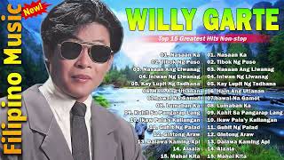 Willy Garte Songs Nonstop 2024  Best of Willy Garte  Filipino Music  FULL ALBUM [upl. by Troth838]