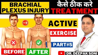 Part 5  Brachial Plexus Injury Treatment in Hindi  How to Start Active Exercises  Dr Deepak [upl. by Docila]