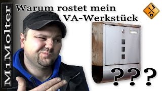 Warum rostet mein VA Werkstück nach der Bearbeitung und wie kann ich das verhindern M1Molter [upl. by Lexerd]