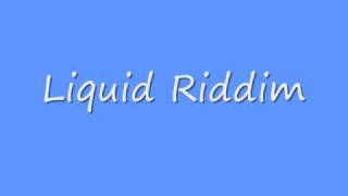 Liquid Riddim [upl. by Devin]