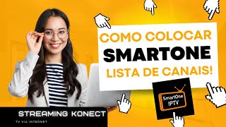 COMO COLOCAR LISTA DE CANAIS NO SMARTONE  PASSO A PASSO [upl. by Atinnor]