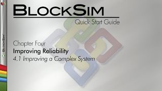 BlockSim 9 Quick Start Guide 41 Improving a Complex System [upl. by Hutchinson388]