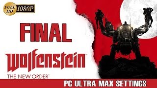 Wolfenstein The New Order Final Español Ending PC Ultra PS4XOne 1080p Capitulo Final [upl. by Aicile]