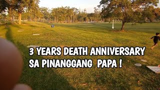 3 YEARS DEATH ANNIVERSARY NI PAPA 1016 2024 SAMA  SAMA KAMING BUMISITA SA PUNTOD NI PAPA [upl. by Sualkin]