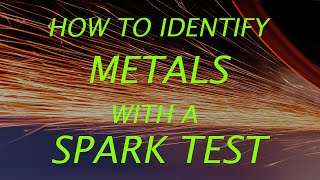 How to Identify Metals Using Spark Testing [upl. by Dorin]