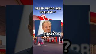 ORLEN pod rządami Tuska UPADA [upl. by Gabrielle]