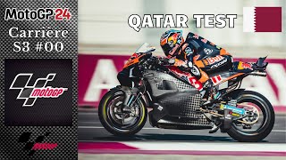 MotoGP™24 Carrière S3 00 Nouvelle écurie nouvelle moto  Test hivernaux au Qatar [upl. by Ahsyt]