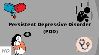 Persistent Depressive Disorder PDD Causes Signs and Symptoms Diagnosis and Treatment [upl. by Eixel]