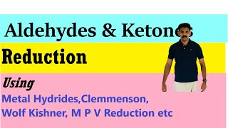 Aldehydes amp Ketones Reduction using LiAlH4 amp NaBH4Clemmensons Wolf Kishner amp M P V  AJT [upl. by Itsyrc]