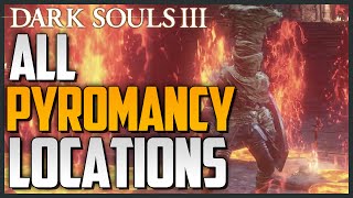 Dark Souls 3 All Pyromancy Locations and Showcase Master of Pyromancy TrophyAcheivement [upl. by Jena733]