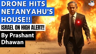 DRONE HITS NETANYAHUS HOUSE  Israel on High Alert after Hezbollah Almost Eliminates Netanyahu [upl. by Tsirhc511]