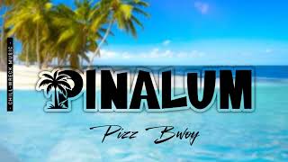 Pinalum  Pizz Bwoy Vanuatu Music 2024 🇻🇺 [upl. by Louanne214]