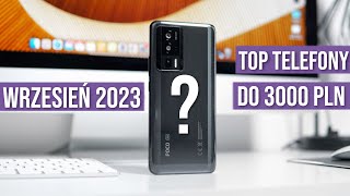 Jaki telefon do 3000 zł 2023 RANKING Wrzesień  TOP smartfony  Mobileo PL [upl. by Morty]