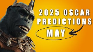 2025 OSCAR PREDICTIONS  MAY [upl. by Auberon537]