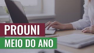 Como Funciona o ProUni do Meio do Ano  ProUni 2019  ProUni do meio do ano Bolsas [upl. by Suraved125]