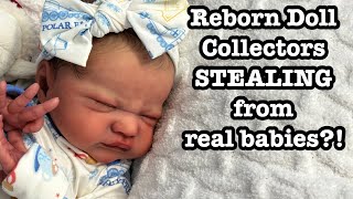 Reborn Dolls Are Stealing From Real Babies Reborn Baby Change And Chat [upl. by Etteyniv390]