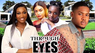 THROUGH HIS EYES Full Movie CLINTON JOSHUA CHINENYE NNEBE CHIOMA EDAK EBUBE EZE NEW [upl. by Acemat]