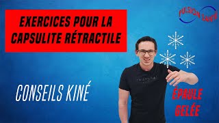 RÉÉDUCATION DE LA CAPSULITE RÉTRACTILE DE LÉPAULE  TRAITEMENTS ET EXERCICES KINÉ [upl. by Ecilahs63]