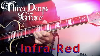 Three Days Grace Infrared  GUITAR COVER [upl. by Eslud687]