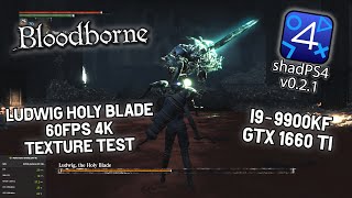 Bloodborne PC shadPS4 v021 Ludwig Holy Blade Performance Test [upl. by Akirdnuhs239]