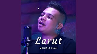 Larut [upl. by Avrenim]