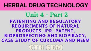 Patenting and regulatory requirements of natural products  Bioprospecting and Biopiracy HDT unit 4 [upl. by Carlos]