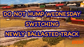 664 DO NOT HUMP WEDNESDAY SWITCHING NEWLY BALLASTED TRACK [upl. by Jauch]