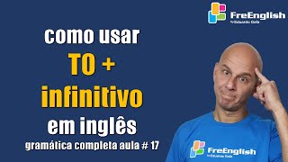 Quando Usar quotTO  Infinitivoquot em Inglês  English Coaching [upl. by Samantha118]