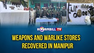 WEAPONS AND WARLIKE STORES RECOVERED IN MANIPUR [upl. by Brunhild389]